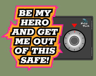 Cover image for Be My Hero and Get Me Out of this Safe!