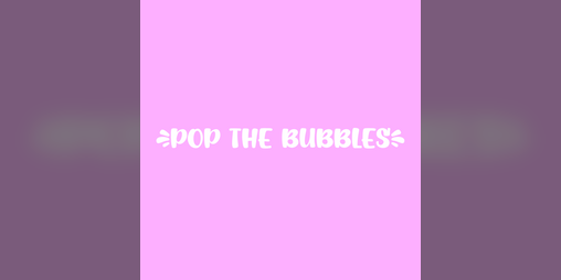 Cover image for Pop the Bubbles!