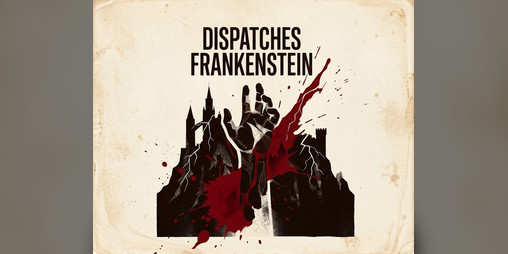 Cover image for Dispatches: Frankenstein