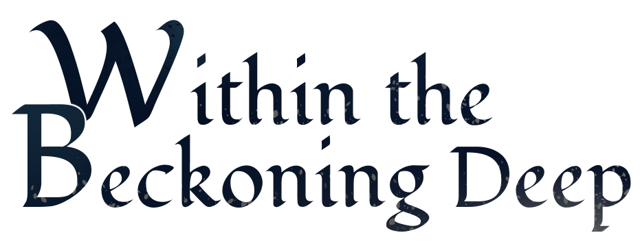 Within the Beckoning Deep