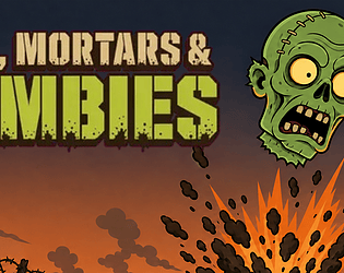 Mud, Mortars &amp; Zombies