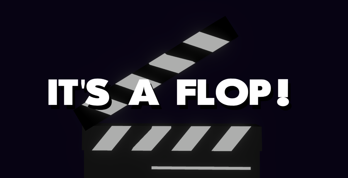 It's A Flop!