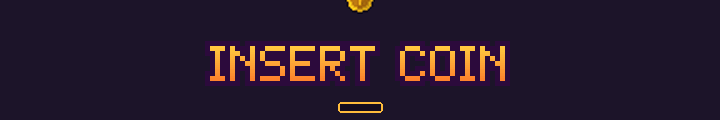 INSERT COIN