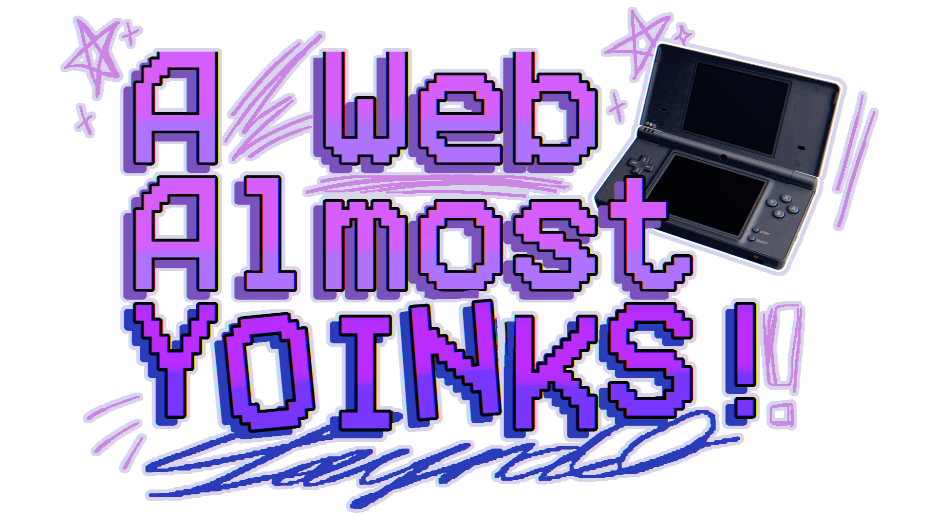 A Web Almost Yoinks