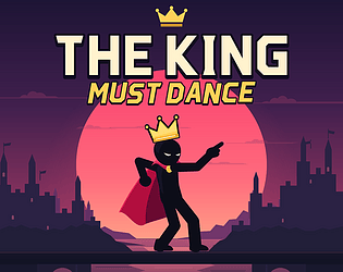 The King Must Dance (Prototype)