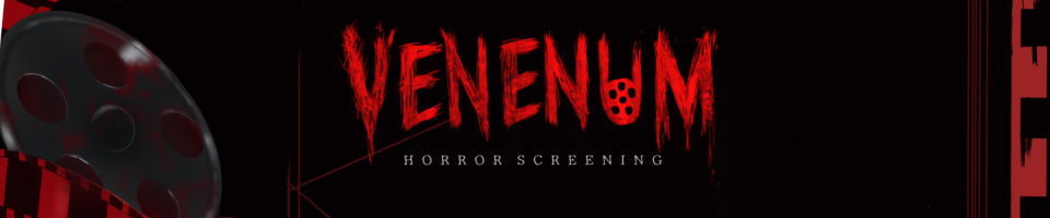 Venenum. Horror Screening