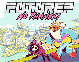 Future? No Thanks! [$15.60] [Adventure] [Windows] [macOS]