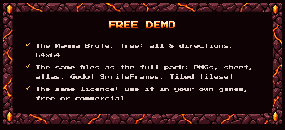 Free demo: the Magma Brute, all 8 directions, 64x64, with the same files as the full pack (PNGs, sheet, atlas, Godot SpriteFrames, Tiled tileset) and the same licence.