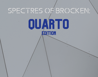 Spectres of Brocken - Quarto Edition  