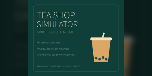 Cover image for Tea Shop Simulator — Bilingual Godot Source Template