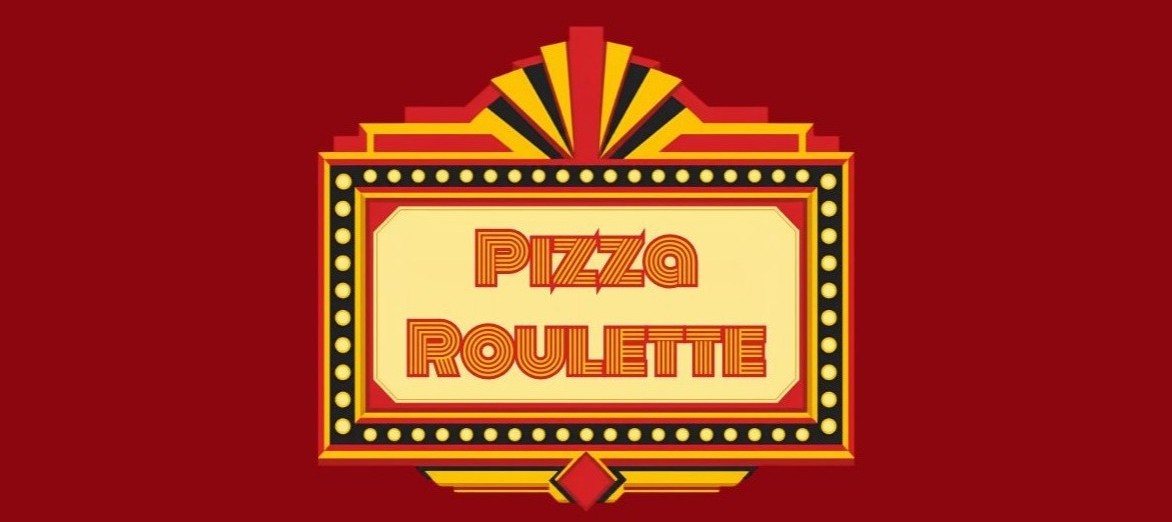 Pizza Roulette