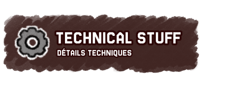 Technical stuff / Détails techniques