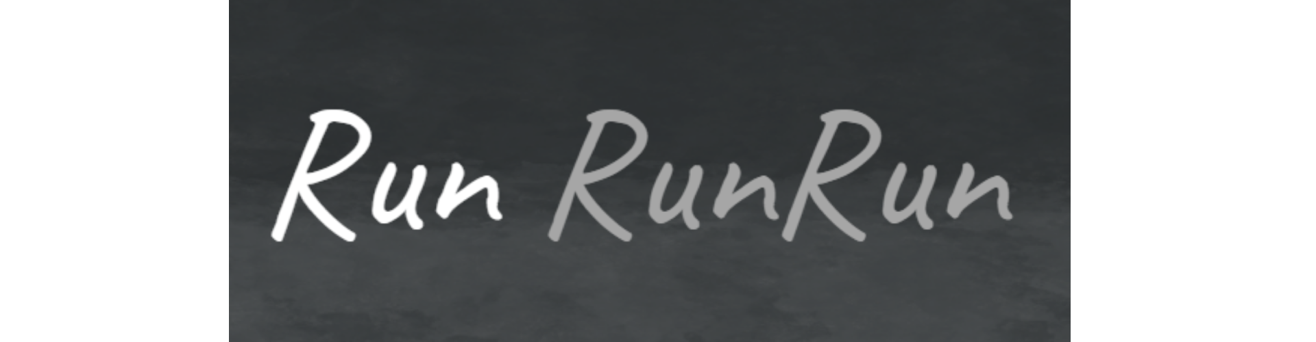 RunRunRun
