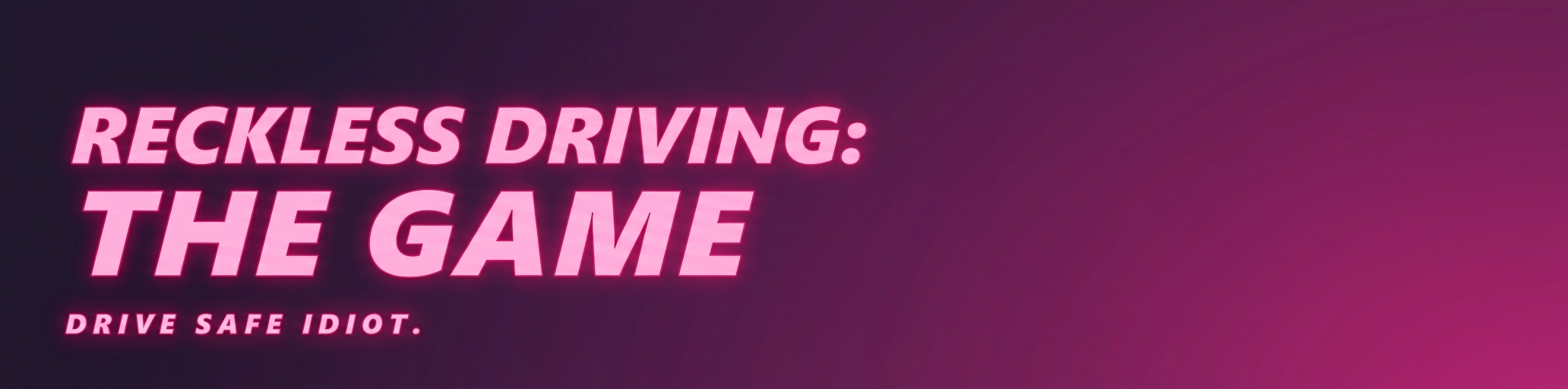 Reckless Driving: The Game