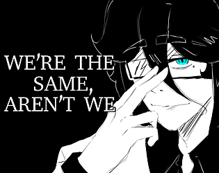 We're the same, aren't we? [DEMO] screenshot 1
