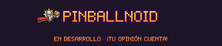 PINBALLNOID · EN DESARROLLO