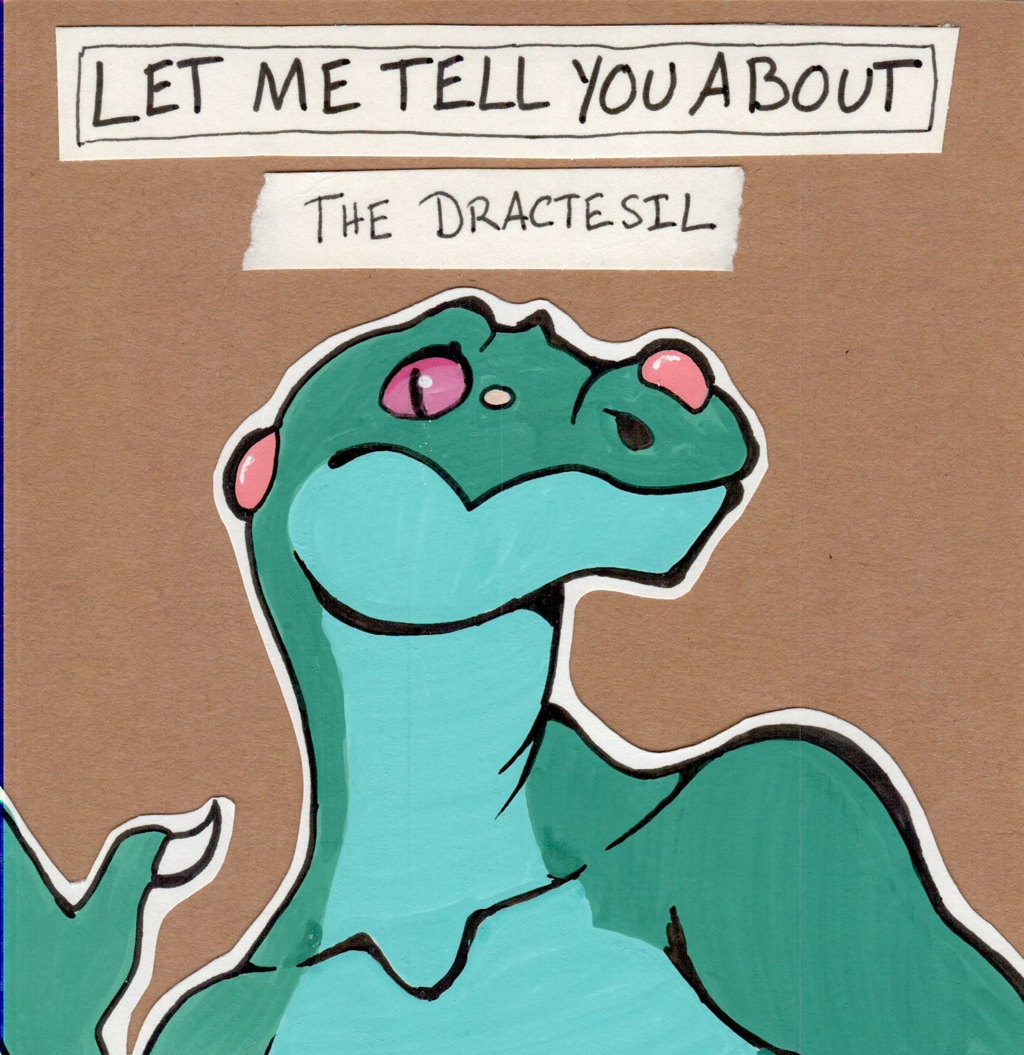Cover image for Let Me Tell You About: The Dractesil