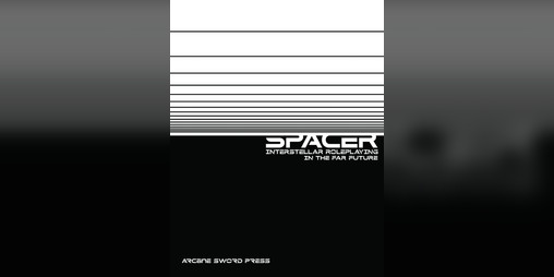 Cover image for Spacer: Interstellar Roleplaying In The Far Future (RULES ONLY)