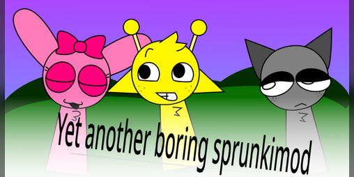 Cover image for Yet Another Boring New Sprunki Mod