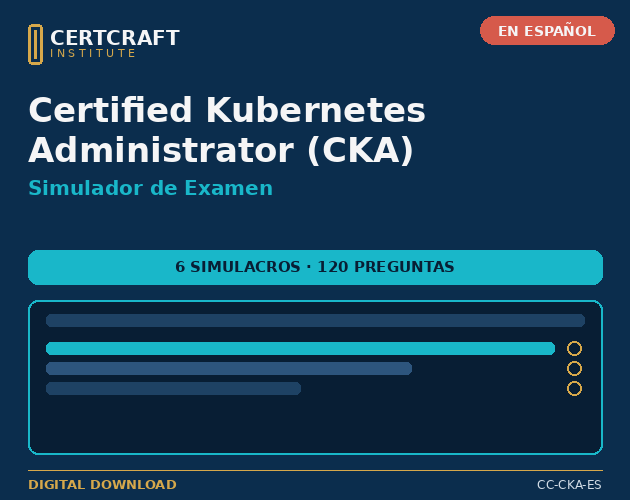 Cover image for Certified Kubernetes Administrator (CKA) - Simulador de Examen (Español / Spanish)