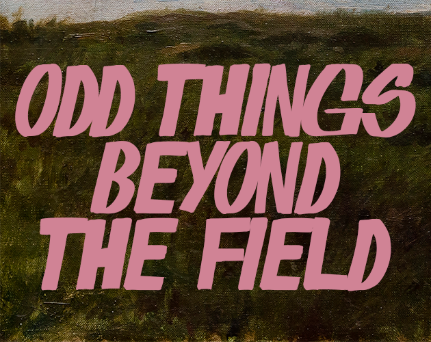 Cover image for Odd Things Beyond The Field