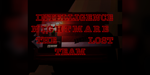 Cover image for IntellIgence Nightmare THE LOST TEAM