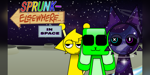 Cover image for Sprunk-Elsewhere! - In Space!! (Sprunki but Ocs)