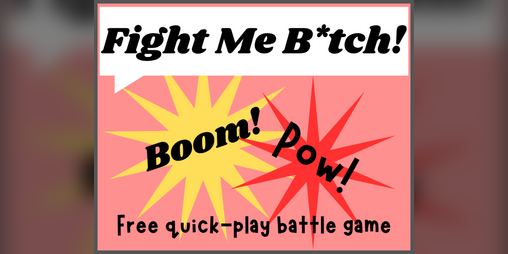 Cover image for Fight me B*tch!