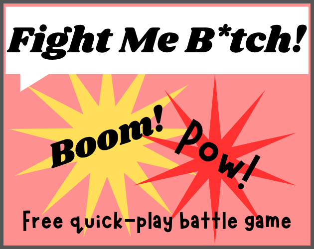 Cover image for Fight me B*tch!