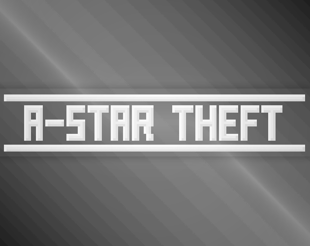 A-Star Theft Demo 5