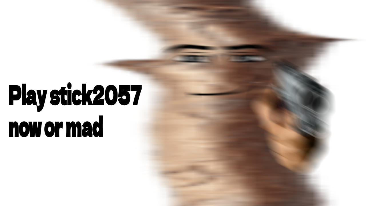Stick Sim 2057