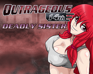 Outrageous 14th - Deadly Sister