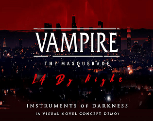 Vampire: The Masquerade - L.A. By Night (Visual Novel Concept Demo)