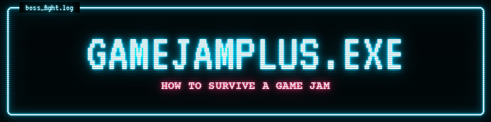 A Continental Semifinalists Approach to GameJamPlus