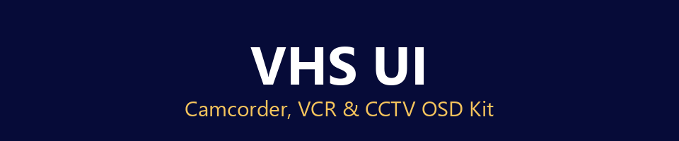 VHS UI - Camcorder, VCR & CCTV OSD Kit