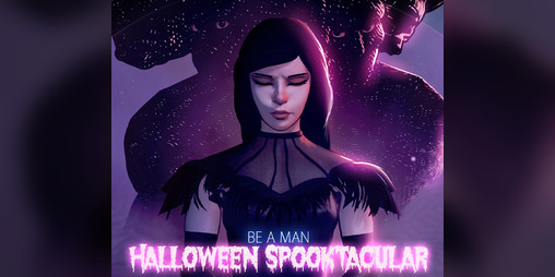 Cover image for BE A MAN: Halloween Spooktacular