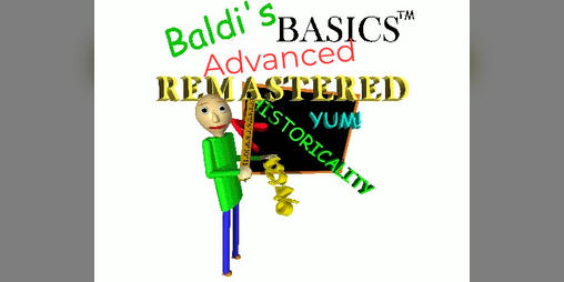 Cover image for Baldi's Basics Advanced Remastered