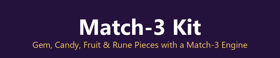 Match-3 Kit - Gem, Candy, Fruit & Rune Pieces with a Match-3 Engine