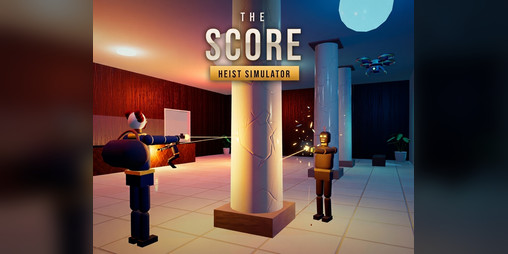 Cover image for The Score: Heist Simulator