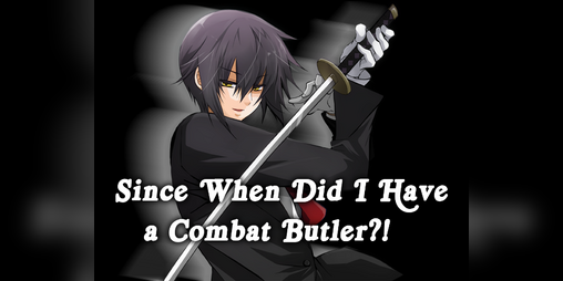 Cover image for Since When Did I Have a Combat Butler?!