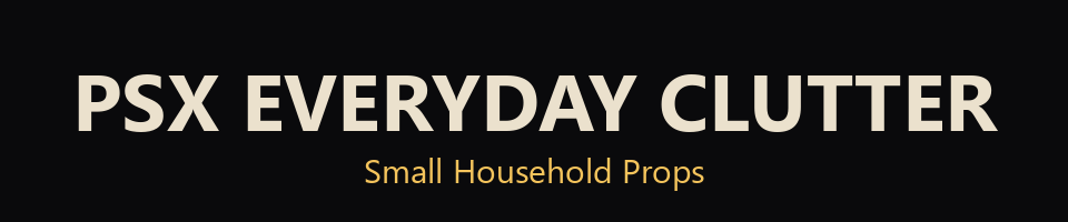PSX Everyday Clutter - Small Household Props