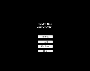 You Are Your Own Enemy