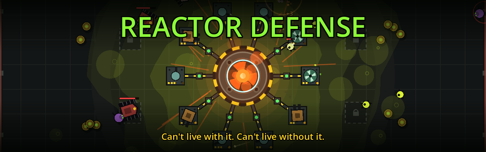 Reactor Defense