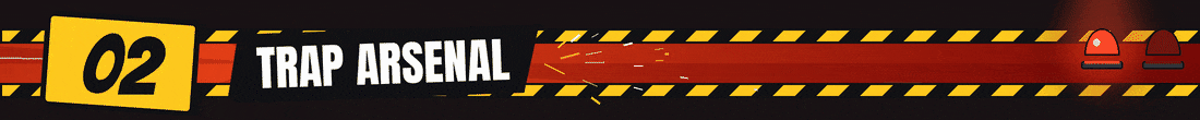 02 // Trap arsenal