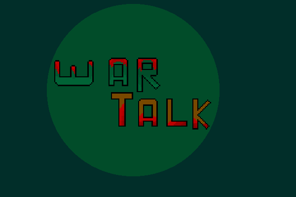 War Talk