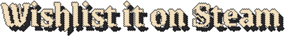 Wishlist it on Steam