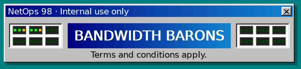 Bandwidth Barons