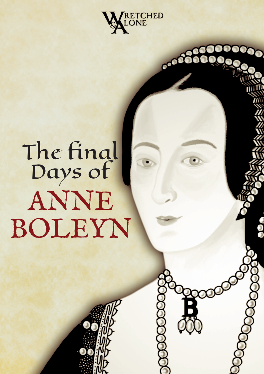 The Final Days of Anne Boleyn