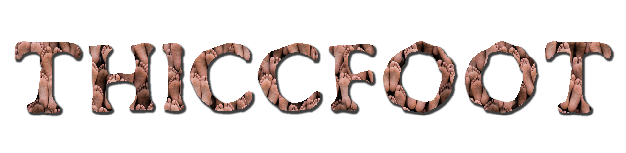 THICCFOOT: Day 1
