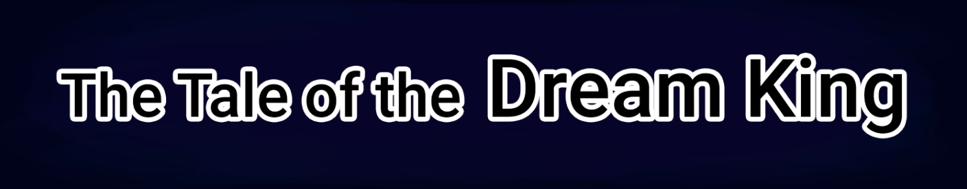 The Tale of the Dream King [DEMO]